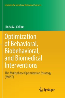 Optimization of Behavioral, Biobehavioral, and Biomedical Interventions(English, Paperback, Collins Linda M.)