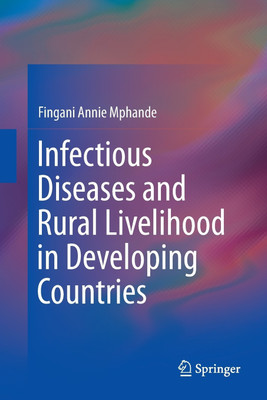 Infectious Diseases and Rural Livelihood in Developing Countries(English, Paperback, Mphande Fingani Annie)