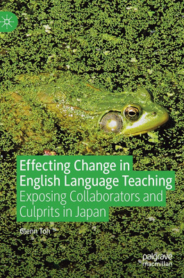 Effecting Change in English Language Teaching(English, Hardcover, Toh Glenn)