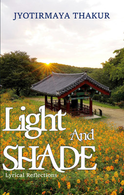 LIGHT AND SHADE(English, Paperback, Jyotirmaya Thakur)