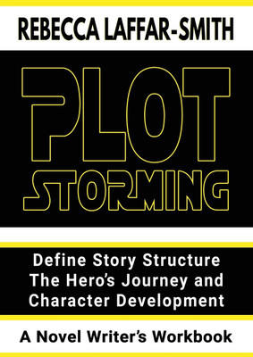 Plot Storming Workbook(English, Paperback, Laffar-Smith Rebecca)