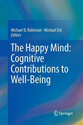 The Happy Mind: Cognitive Contributions to Well-Being(English, Paperback, unknown)