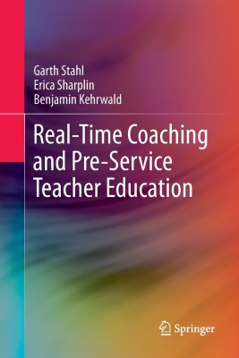 Real-Time Coaching and Pre-Service Teacher Education(English, Paperback, Stahl Garth)