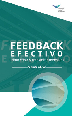 Feedback That Works(Spanish, Paperback, Center for Creative Leadership)