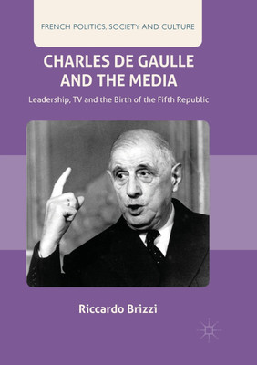 Charles De Gaulle and the Media(English, Paperback, Brizzi Riccardo)