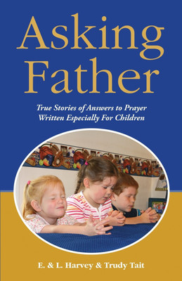 Asking Father(English, Paperback, Harvey Edwin F)