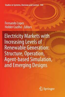 Electricity Markets with Increasing Levels of Renewable Generation: Structure, Operation, Agent-based Simulation, and Emerging Designs(English, Paperback, unknown)