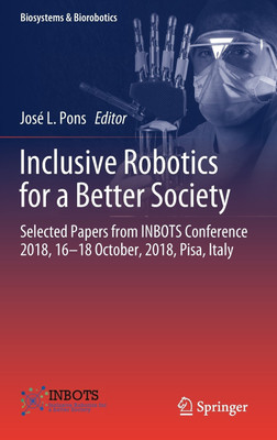 Inclusive Robotics for a Better Society(English, Hardcover, unknown)