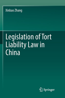 Legislation of Tort Liability Law in China(English, Paperback, Zhang Xinbao)