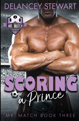 Scoring a Prince(English, Paperback, Stewart Delancey)