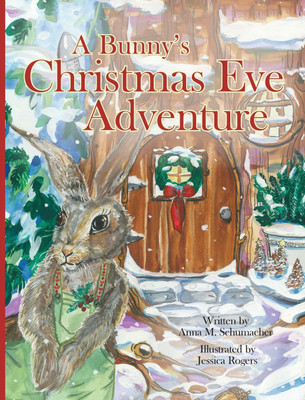 A Bunny's Christmas Eve Adventure(English, Hardcover, Schumacher Anna)