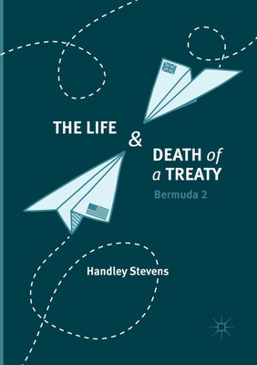 The Life and Death of a Treaty(English, Paperback, Stevens Handley)