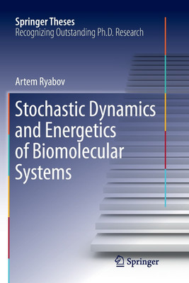 Stochastic Dynamics and Energetics of Biomolecular Systems(English, Paperback, Ryabov Artem)