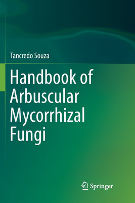 Handbook of Arbuscular Mycorrhizal Fungi(English, Paperback, Souza Tancredo)