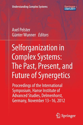 Selforganization in Complex Systems: The Past, Present, and Future of Synergetics(English, Paperback, unknown)