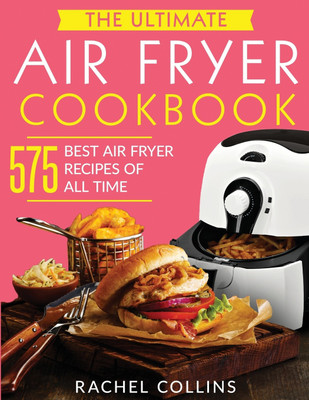 The Ultimate Air Fryer Cookbook(English, Paperback, Collins Rachel)