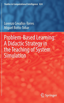 Problem-Based Learning: A Didactic Strategy in the Teaching of System Simulation(English, Hardcover, Cevallos-Torres Lorenzo)