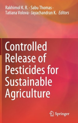 Controlled Release of Pesticides for Sustainable Agriculture(English, Hardcover, unknown)