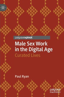 Male Sex Work in the Digital Age(English, Hardcover, Ryan Paul)