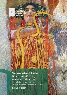 Women in Medicine in Nineteenth-Century American Literature(English, Paperback, Crosby Sara L.)