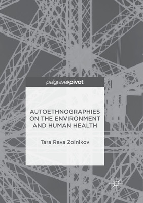 Autoethnographies on the Environment and Human Health(English, Paperback, Zolnikov Tara Rava)