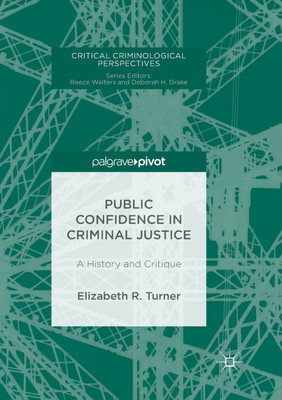 Public Confidence in Criminal Justice(English, Paperback, Turner Elizabeth R.)