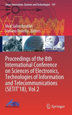 Proceedings of the 8th International Conference on Sciences of Electronics, Technologies of Information and Telecommunications (SETIT'18), Vol.2(English, Hardcover, unknown)