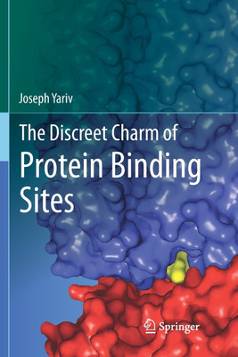 The Discreet Charm of Protein Binding Sites(English, Paperback, Yariv Joseph)