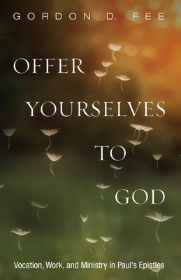 Offer Yourselves to God(English, Paperback, Fee Gordon D)