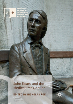 John Keats and the Medical Imagination(English, Paperback, unknown)