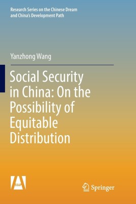 Social Security in China: On the Possibility of Equitable Distribution in the Middle Kingdom(English, Paperback, Wang Yanzhong)