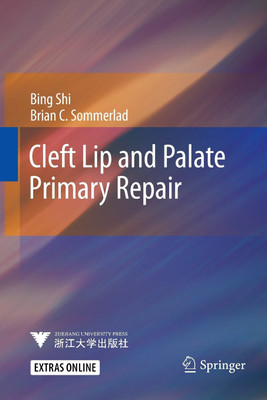 Cleft Lip and Palate Primary Repair(English, Paperback, Shi Bing)