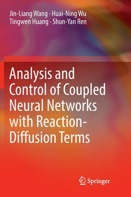 Analysis and Control of Coupled Neural Networks with Reaction-Diffusion Terms(English, Paperback, Wang Jin-Liang)