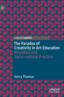 The Paradox of Creativity in Art Education(English, Hardcover, Thomas Kerry)