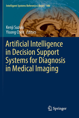 Artificial Intelligence in Decision Support Systems for Diagnosis in Medical Imaging(English, Paperback, unknown)
