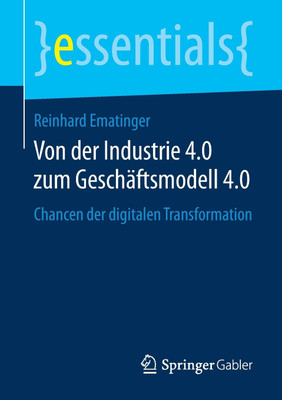 Von der Industrie 4.0 zum Geschaeftsmodell 4.0(German, Paperback, Ematinger Reinhard)