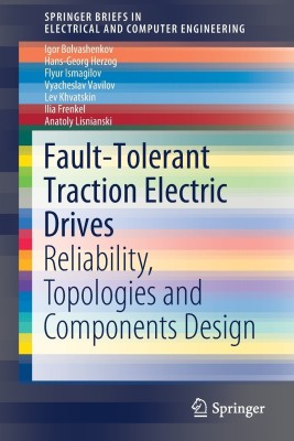 Fault-Tolerant Traction Electric Drives(English, Paperback, Bolvashenkov Igor)