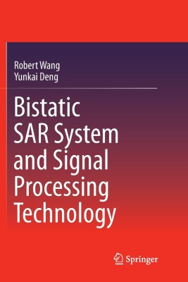 Bistatic SAR System and Signal Processing Technology(English, Paperback, Wang Robert)