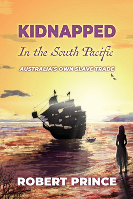 Kidnapped in the South Pacific(English, Paperback, Prince Robert D)