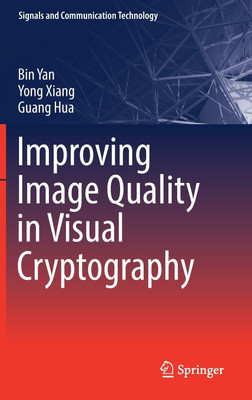 Improving Image Quality in Visual Cryptography(English, Hardcover, Yan Bin)