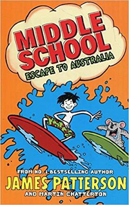 Middle School: Escape to Australia(English, Paperback, Patterson James)