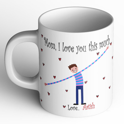 Abaronee Aatish I love you mom m021 Ceramic Mug(350 ml)