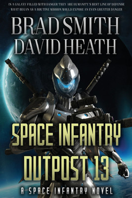 Space Infantry Outpost 13(English, Paperback, Smith Brad)