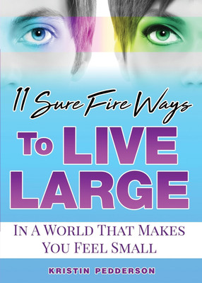 11 Sure Fire Ways To Live Large(English, Paperback, Pedderson Kristin Elaine)