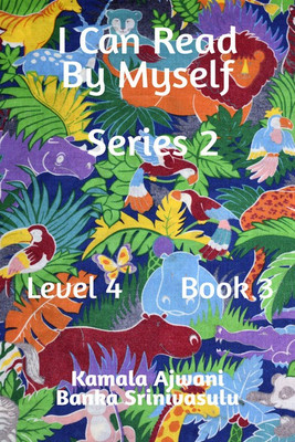 I Can Read By Myself - Series 2 - Level 4 - Book 3(English, Paperback, Kamala Ajwani)