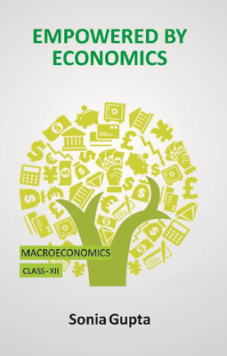 Empowered By Economics: Macro Economics (Class-XII)(English, Paperback, Sonia Gupta)