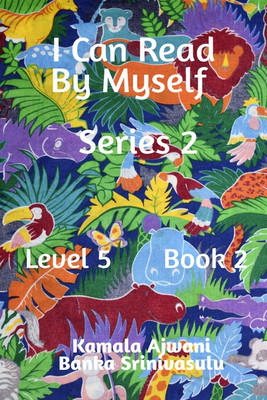 I Can Read By Myself - Series 2 - Level 5 - Book 2(English, Paperback, Kamala Ajwani)