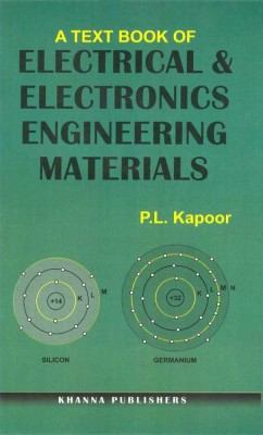A Text Book of Electrical and Electronics Engineering Materials 8 Edition(English, Paperback, P.L. Kapur)