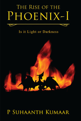 The Rise Of The Phoenix I(English, Paperback, P Suhaanth Kumaar)