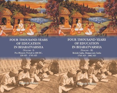 Four Thousand Years Of Education In Bharatvarsha {2 Vols. Set} 2 Vols. Set 2 Vols. Set 2 Vols. Set 2 Vols. Set 2 Vols. Set(Others, Paperback, Amalesh Kumar Mishra)